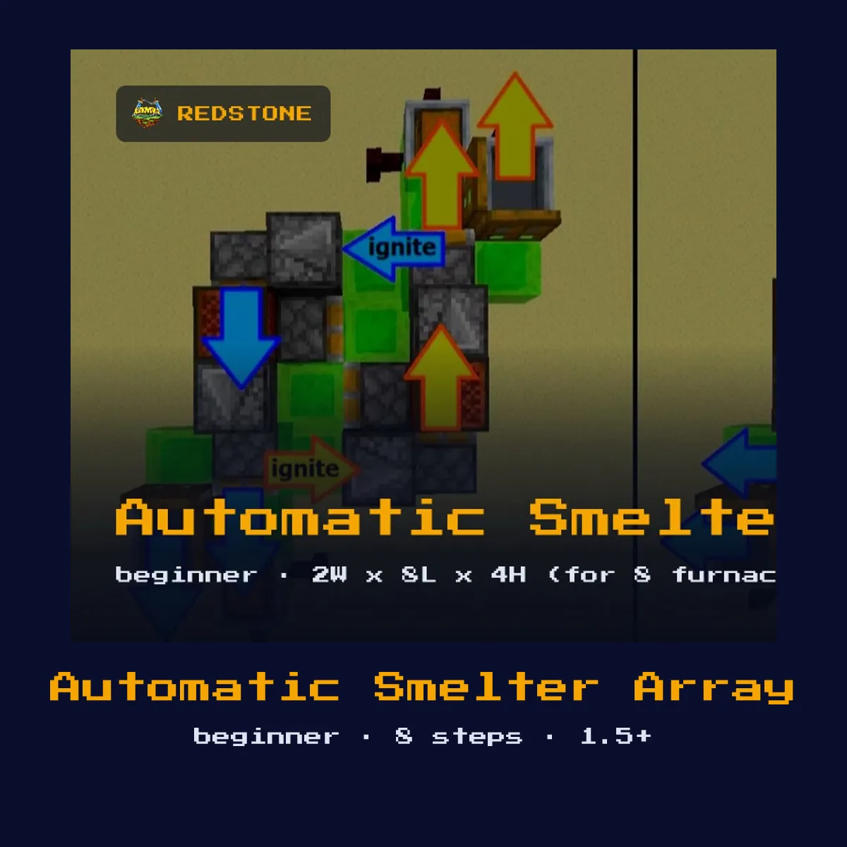 Automatic Smelter Array built in Minecraft redstone, 2W x 8L x 4H (for 8 furnaces)