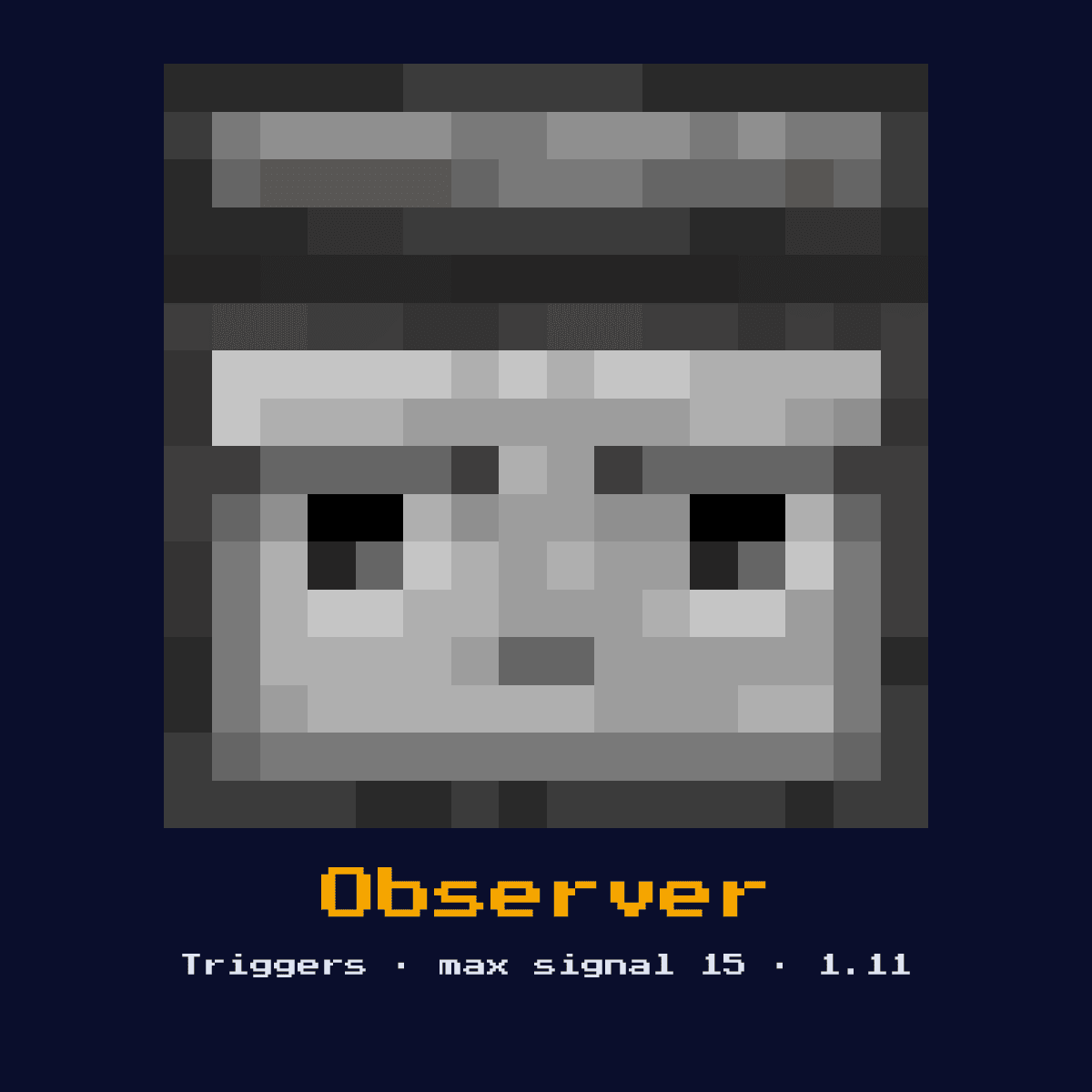 Observer, a Minecraft redstone component, added in 1.11