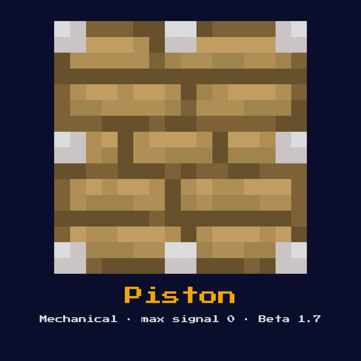 Piston, a Minecraft redstone component, added in Beta 1.7