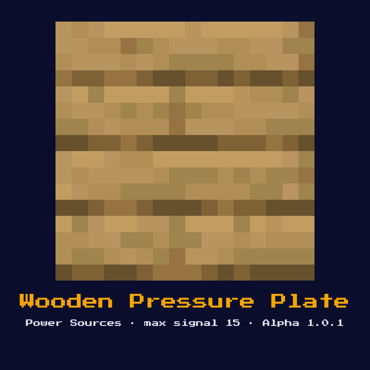 Wooden Pressure Plate, a Minecraft redstone component, added in Alpha 1.0.1