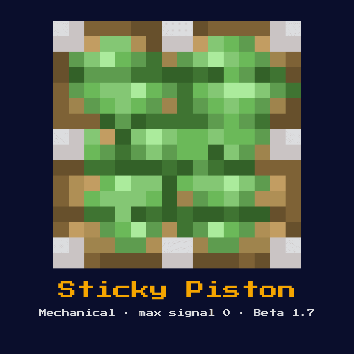 Sticky Piston, a Minecraft redstone component, added in Beta 1.7
